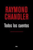TODOS LOS CUENTOS de CHANDLER, RAYMOND 