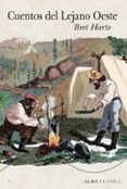 CUENTOS DEL LEJANO OESTE de HARTE, BRET 