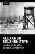 UN DIA EN LA VIDA DE IVAN DENISOVICH de SOLZHENITSYN, ALEKSANDR 