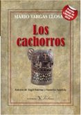 LOS CACHORROS de VARGAS LLOSA, MARIO 