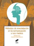 MTODOS DE INVESTIGACIN EN LA COMUNICACIN Y SUS MEDIOS de EIROA SAN FRANCISCO, MATILDE 