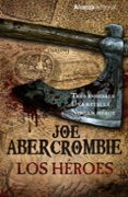 LOS HROES de ABERCROMBIE, JOE 