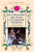 EL CABALLERO QUE TENIA EL CORAZON PESAROSO de GRAD, MARCIA 