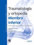 Traumatología Y Ortopedia. Miembro Inferior Por Andres Combalia Aleu, Tapa Dura