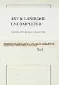 ART & LANGUAGE UNCOMPLETED/THE PHILIPPE MEAILLE COLLECTION di VV.AA. 