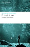 EL RIO DE LA VIDA de MACLEAN, NORMAN 
