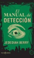 EL MANUAL DE DETECCION di BERRY, JEDEDIAH 