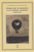 VISIONES DE LO FANTASTICO EN LA CULTURA ESPAOLA (1900-1970) di VV.AA