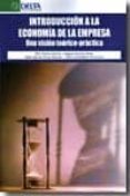 INTRODUCCION A LA ECONOMIA DE LA EMPRESA: UNA VISION TEORICO-PRAC TICA di VV.AA