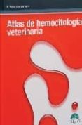 ATLAS DE HEMOCITOLOGIA VETERINARIA di MORALES , MARIANO J. 