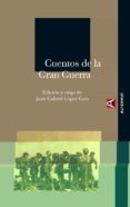 CUENTOS DE LA GRAN GUERRA di VV.AA. 