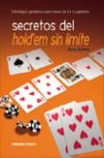 SECRETOS DEL HOLD EM SIN LIMITE: ESTRATEGIAS GANADORAS PARA MESAS DE 4 A 6 JUGADORES di VV.AA