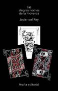 LAS ALEGRES NOCHES DE LA PROVENZA di REY MORATO, FRANCISCO JAVIER DEL 