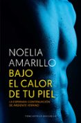 BAJO EL CALOR DE TU PIEL de AMARILLO, NOELIA 