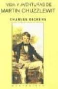 VIDA Y AVENTURAS DE MARTIN CHUZZLEWIT (MONTESINOS) di DICKENS. CHARLES 