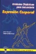 EXPRESION CORPORAL (UNIDADES DIDACTICAS PARA SECUNDARIA) di VIEDMA MARTINEZ, JOSE MANUEL 