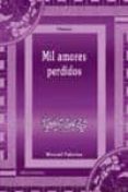 MIL AMORES PERDIDOS di PALACIOS, MANUEL 
