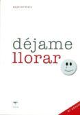 DEJAME LLORAR: UN APOYO EN LA PERDIDA di CARMELO, ANJI 