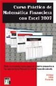 CURSO PRACTICO DE MATEMATICA FINANCIERA CON EXCEL 2007 di TIMOR FERRANDO, ENRIQUE 
