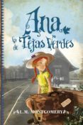 ANA, LA DE TEJAS VERDES (LIBRO I) de MONTGOMERY, LUCY MAUD 