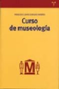 CURSO DE MUSEOLOGIA di ZUBIAUR CARREO, FRANCISCO 