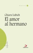 EL AMOR AL HERMANO de LUBICH, CHIARA 