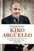 KIKO ARGUELLO: CAMINO NEOCATECUMENAL 40 AOS DE FE de DRAKE, VIRGINIA 
