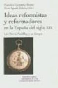 IDEAS REFORMISTAS Y REFORMADORES EN LA ESPAA DEL SIGLO XIX: LOS SIERRA PAMBLEY Y SU TIEMPO di AGUADO CABEZAS, ELENA 