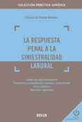 LA RESPUESTA PENAL A LA SINIESTRALIDAD LABORAL di VV.AA