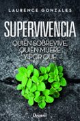 SUPERVIVENCIA: QUIEN SOBREVIVE, QUIEN MUERE Y POR QUE de GONZALES, LAURENCE 