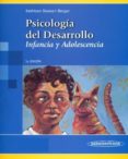 PSICOLOGIA DEL DESARROLLO: INFANCIA Y ADOLESCENCIA (7 ED.) di STASSEN, KATHLEEN BERGER 