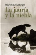 LA JAURIA Y LA NIEBLA de CASARIEGO, MARTIN 