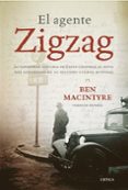 EL AGENTE ZIGZAG de MACINTYRE, BEN 