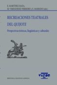 RECREACIONES TEATRALES DEL QUIJOTE di VV.AA. 