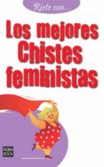 LOS MEJORES CHISTES FEMINISTAS di VV.AA. 