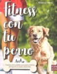 FITNESS CON TU PERRO di HERP, BLANCA 