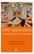 DEVI-MAHATMYA: EL CANTO DE LA DIOSA SUPREMA di ANONIMO 