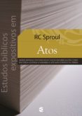 Estudos Bíblicos Expositivos Em Atos (ebook)