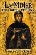 LA MUJER EN LA IGLESIA PRIMITIVA de GLINKA, LUIS 