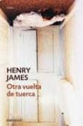 OTRA VUELTA DE TUERCA di JAMES, HENRY 