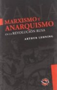 MARXISMO Y ANARQUISMO EN LA REVOLUCION RUSA di LEHNING, ARTHUR 