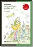 MATEMATICA   ESTAS AHI?: LA VUELTA AL MUNDO EN 34 PROBLEMAS Y 8 HISTORIAS de PAENZA, ADRIAN 
