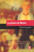 LA PINTURA DE MANET de FOUCAULT, MICHEL 