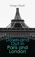 Down And Out In Paris And London (ebook)