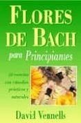 FLORES DE BACH: PARA PRINCIPIANTES di VENNELLS, DAVID F. 