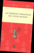 LAS PRIMERAS GRAMATICAS DEL NUEVO MUNDO de LEON-PORTILLA, MIGUEL  LEON PORTILLA, ASCENSION 