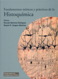 FUNDAMENTOS TEORICOS Y PRACTICOS DE LA HISTOQUIMICA de MARTINEZ RODRIGUEZ, RICARDO 