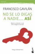 NO SE LO DIGAS A NADIE ASI de GAVILAN, FRANCISCO 