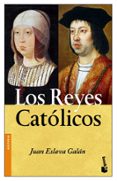 LOS REYES CATOLICOS de ESLAVA GALAN, JUAN 