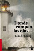 DONDE ROMPEN LAS OLAS de GALLAY, CLAUDIE 